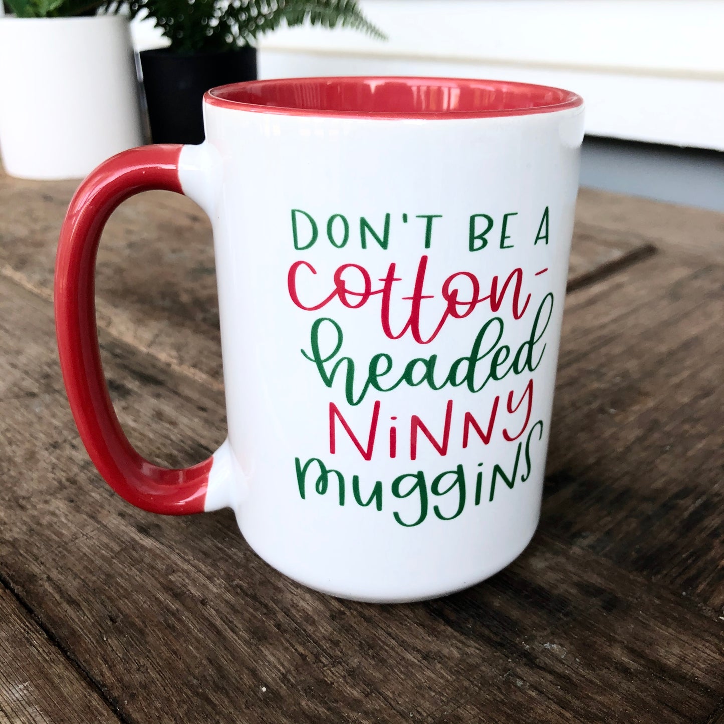 Cotton Headed Ninny Muggins 15 oz. Mug